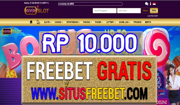 OVOSlot Freebet Gratis Tanpa Deposit Rp 10.000