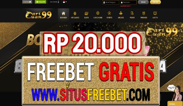 CariCuan99 Freebet Gratis Rp 20.000 Tanpa Deposit