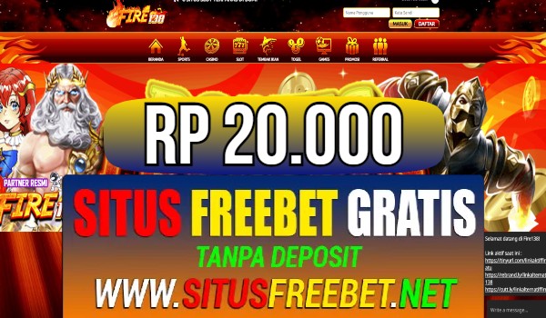 FIRE138 Freebet Gratis Rp 20.000 Tanpa Deposit