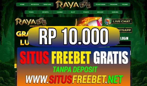 RAYA999 Freebet Gratis Rp 10.000 Tanpa Deposit